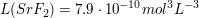 $ L(SrF_2) = 7.9\cdot 10^{-10} mol^3L^{-3} $ $ L(SrF_2) = 7.9\cdot 10^{-10} mol^3L^{-3} $
