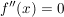 $ f''(x)=0 $ $ f''(x)=0 $