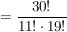 $ = \frac{30!}{11!\cdot{}19!} $ $ = \frac{30!}{11!\cdot{}19!} $