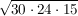 $ \wurzel{30\cdot{}24\cdot{}15} $ $ \wurzel{30\cdot{}24\cdot{}15} $