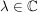 $ \lambda\in\IC $ $ \lambda\in\IC $