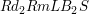 $ Rd_{2}RmLB_{2}S $ $ Rd_{2}RmLB_{2}S $