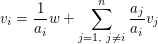 $ v_i=\frac{1}{a_i}w+\summe_{j=1, \mbox{ } j\neq i}^n\frac{a_j}{a_i}v_j $ $ v_i=\frac{1}{a_i}w+\summe_{j=1, \mbox{ } j\neq i}^n\frac{a_j}{a_i}v_j $