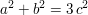 $ \ a^2+b^2=3\,c^2 $ $ \ a^2+b^2=3\,c^2 $