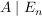 $ A\ |\ E_n $ $ A\ |\ E_n $