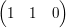 $ \pmat{1&1&0} $ $ \pmat{1&1&0} $