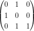 $ \pmat{0&1&0\\1&0&0\\0&1&1} $ $ \pmat{0&1&0\\1&0&0\\0&1&1} $