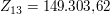 $ Z_{13} = 149.303{,}62 $ $ Z_{13} = 149.303{,}62 $
