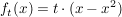 $ f_t(x)= t\cdot{}(x-x²) $ $ f_t(x)= t\cdot{}(x-x²) $
