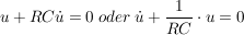 $ u+RC\dot u=0\ oder\ \dot u+\bruch{1}{RC}\cdot{}u=0 $ $ u+RC\dot u=0\ oder\ \dot u+\bruch{1}{RC}\cdot{}u=0 $