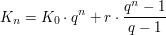 $ K_n = K_0 \cdot{} q^n + r\cdot{}\bruch{q^n -1}{q-1} $ $ K_n = K_0 \cdot{} q^n + r\cdot{}\bruch{q^n -1}{q-1} $