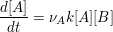 $ \frac{d[A]}{dt}=\nu_A k[A][B] $