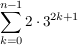 $ \sum_{k=0}^{n-1}2\cdot{}3^{2k+1} $ $ \sum_{k=0}^{n-1}2\cdot{}3^{2k+1} $