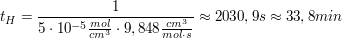 $ t_H=\frac{1}{5\cdot{}10^{-5}\frac{mol}{cm^3}\cdot{}9,848 \frac{cm^3}{mol\cdot{}s}}\approx2030,9 s\approx 33,8 min $