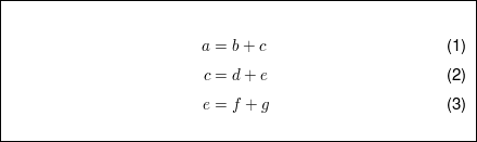 $ \fbox{\parbox{10cm}{\begin{align} a&= b+c \\ c&=d+e \\ e &=f+g \end{align} } } $ $ \fbox{\parbox{10cm}{\begin{align} a&= b+c \\ c&=d+e \\ e &=f+g \end{align} } } $