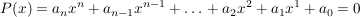 $ P(x) = a_{n}x^n+a_{n-1}x^{n-1}+\dots{}+a_2x^2+a_1x^1+a_0 = 0 $ $ P(x) = a_{n}x^n+a_{n-1}x^{n-1}+\dots{}+a_2x^2+a_1x^1+a_0 = 0 $
