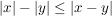 $ |x|-|y|\le|x-y| $ $ |x|-|y|\le|x-y| $