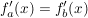 $ f'_{a}(x) = f'_{b}(x) $ $ f'_{a}(x) = f'_{b}(x) $